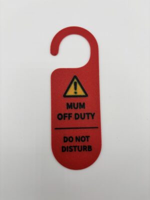 Red 3D printed mum off duty do not disturb door hanger with warning icon