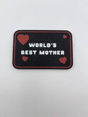 3D printed World’s Best Mother fridge magnet with red hearts and black background