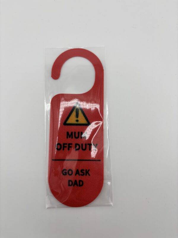 Red mum off duty go ask dad door hanger in packaging